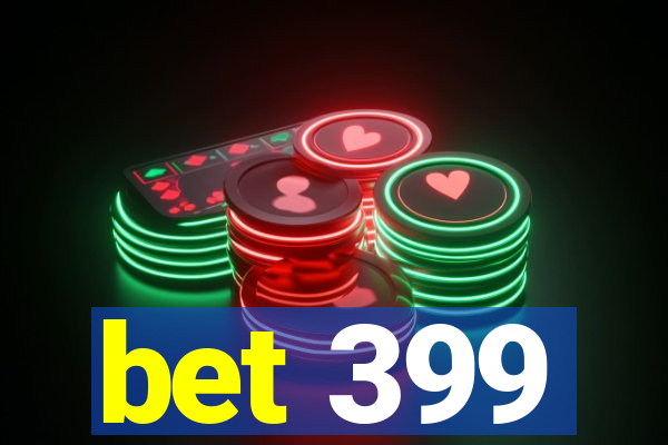 bet 399